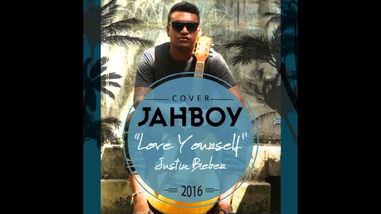 JAHBOY – “Love Yourself” Justin Bieber (Solomon Islands Reggae Remix Cover)